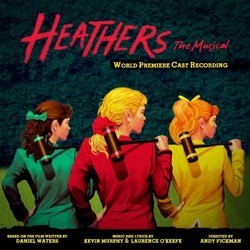 Heathers: The Musical Bande Originale (Kevin Murphy, Kevin Murphy, Laurence O'Keefe, Laurence O'Keefe) - Pochettes de CD