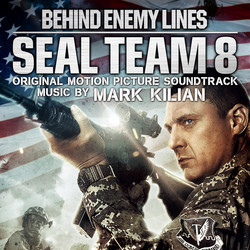 Seal Team 8: Behind Enemy Lines Bande Originale (Mark Kilian) - Pochettes de CD