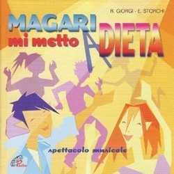 Magari mi metto a dieta Bande Originale (Renato Giorgio, Elena Storchi) - Pochettes de CD