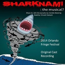 Sharknami: The Musical? Bande Originale (John DeLisa, Deirdre Manning) - Pochettes de CD