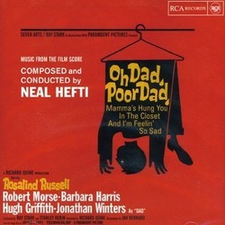 Oh Dad, Poor Dad, Mamma's Hung You in the Closet and I'm Feelin' So Sad Bande Originale (Neal Hefti) - Pochettes de CD