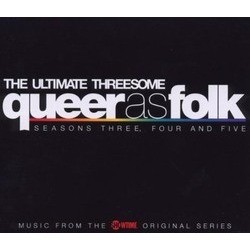 Queer as Folk - The Ultimate Threesome: Seasons Three, Four and Five Bande Originale (Various Artists) - Pochettes de CD