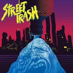Street Trash Bande Originale (Rick Ulfik) - Pochettes de CD