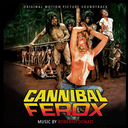 Cannibal Ferox / Eaten Alive! Bande Originale (Roberto Donati) - Pochettes de CD