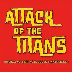 Attack of the Titans Bande Originale (Hyperbubble ) - Pochettes de CD