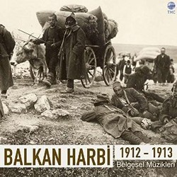 Balkan Harbi 1912-1913 Bande Originale (Cem zkan & Hseyin ebi?i & Al) - Pochettes de CD