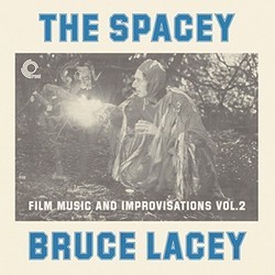 Spacey Bruce Lacey: Film Music and Improvisations, Vol.2 Bande Originale (Bruce Lacey) - Pochettes de CD