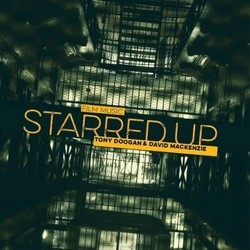 Starred Up Bande Originale (Tony Doogan, David Mackenzie) - Pochettes de CD