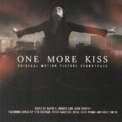 One More Kiss Bande Originale (David A. Hughes, John Murphy) - Pochettes de CD
