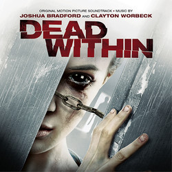 Dead Within Bande Originale (Joshua Bradford, Clayton Worbeck) - Pochettes de CD