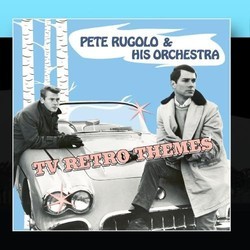 TV Retro Themes Bande Originale (Various Artists, Pete Rugolo, Pete Rugolo) - Pochettes de CD
