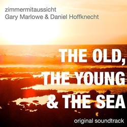 The Old, the Young & the Sea Bande Originale (zimmermitaussicht ) - Pochettes de CD