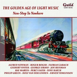 The Golden Age of Light Music: Non-Stop To Nowhere Bande Originale (Various Artists, Various Artists) - Pochettes de CD