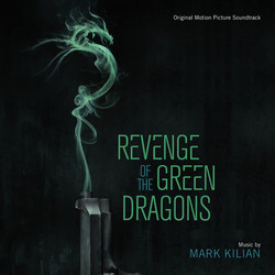 Revenge of the Green Dragons Bande Originale (Mark Kilian) - Pochettes de CD