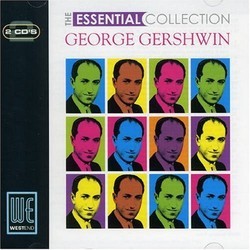 George Gershwin - The Essential Collection Bande Originale (Various Artists, George Gershwin) - Pochettes de CD