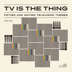 TV Is The Thing - Fifties And Sixties Television Themes Bande Originale (Various Artists, Various Artists) - Pochettes de CD