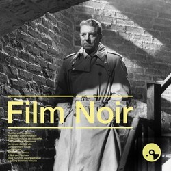 Film Noir Bande Originale (Christian Chevallier, Georges Delerue, Eric Demarsan, Marc Lanjean, Michel Magne, Martial Solal) - Pochettes de CD