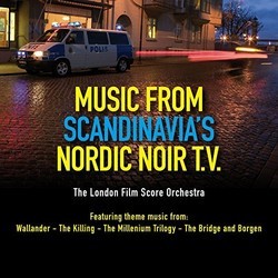 Music from Scandinavia's Nordic Noir T.V. Bande Originale (Various Artists, The London Film Score Orchestra) - Pochettes de CD