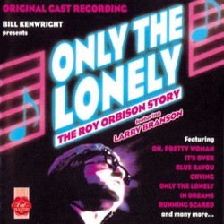 Only The Lonely - The Roy Orbison Story Bande Originale (Various Artists, Roy Orbison) - Pochettes de CD