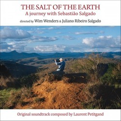 The Salt Of The Earth: A Journey With Sebastiao Salgado Bande Originale (Laurent Petitgirard ) - Pochettes de CD