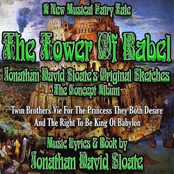The Tower of Babel: The Musical Bande Originale (Jonathan David Sloate, Jonathan David Sloate) - Pochettes de CD