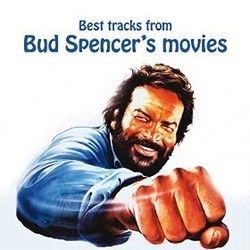 Best Tracks from Bud Spencer's Movies Bande Originale (Guido De Angelis, Maurizio De Angelis, Ennio Morricone, Adriano Pappalardo, Gianfranco Plenizio) - Pochettes de CD