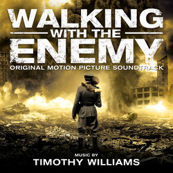 Walking with the Enemy Bande Originale (Timothy Williams) - Pochettes de CD