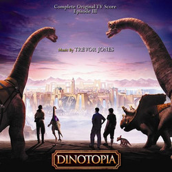 Dinotopia : Complete Original TV Score Episode III Bande Originale (Trevor Jones) - Pochettes de CD