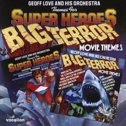 Themes for Super Heroes/Big Terror Movie Themes Bande Originale (Various Artists, Geoff Love) - Pochettes de CD