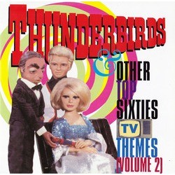 Thunderbirds & Other Top Sixties TV Themes Volume 2 Bande Originale (Various Artists, Barry Gray) - Pochettes de CD