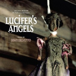 Lucifer's Angels Bande Originale (John Delvento) - Pochettes de CD