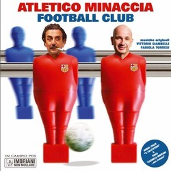 Atletico Minaccia Football Club Bande Originale (Vittorio Giannelli & Fabiola Torresi) - Pochettes de CD