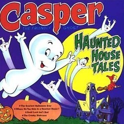 Casper, the Friendly Ghost: Haunted House Tales Bande Originale (Various Artists, Mack David) - Pochettes de CD