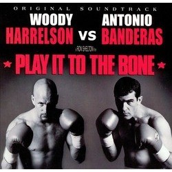 Play It to the Bone Bande Originale (Various Artists, Alex Wurman) - Pochettes de CD