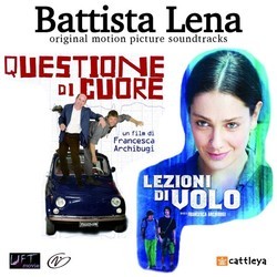 Questione di cuore / Lezioni di volo Bande Originale (Battista Lena) - Pochettes de CD