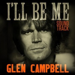 Glen Campbell: Ill Be Me Bande Originale (Glen Campbell) - Pochettes de CD