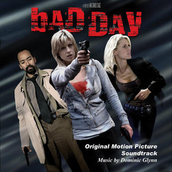 Bad Day Bande Originale (Dominic Glynn, Paul Miro) - Pochettes de CD