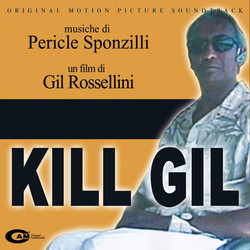 Kill Gil Bande Originale (Pericle Sponzilli) - Pochettes de CD