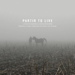 Partir To Live Bande Originale (Domingo Garcia-Huidobro, Jozef van Wissem) - Pochettes de CD