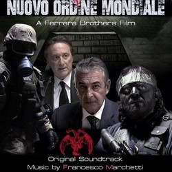 Nuovo Ordine Mondiale Bande Originale (Francesco Marchetti) - Pochettes de CD