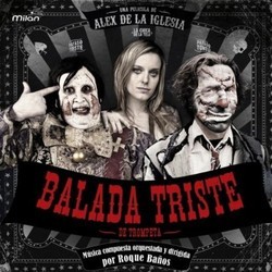 Balada Triste de Trompeta Bande Originale (Roque Baos) - Pochettes de CD