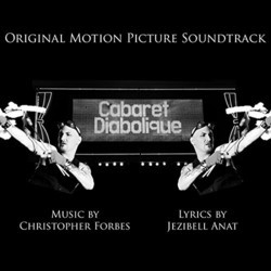 Cabaret Diabolique Bande Originale (Christopher Forbes & Jezibell Anat) - Pochettes de CD
