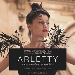 Arletty, une passion coupable Bande Originale (Fabrice Aboulker) - Pochettes de CD