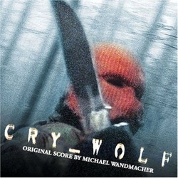 Cry Wolf Bande Originale (Michael Wandmacher) - Pochettes de CD