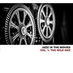 Jazz Meets Film Music, Vol.1: The Wild One Bande Originale (Shorty Rogers, Leith Stevens) - Pochettes de CD