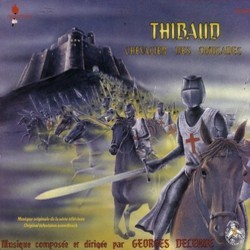 Thibaud Chevalier des Croisades Bande Originale (Georges Delerue) - Pochettes de CD
