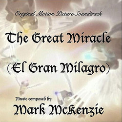The Great Miracle Bande Originale (Mark McKenzie) - Pochettes de CD