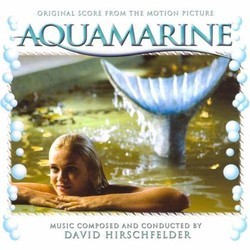 Aquamarine Bande Originale (David Hirschfelder) - Pochettes de CD