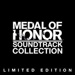 Medal of Honor: Soundtrack Collection Bande Originale (Ramin Djawadi, Michael Giacchino, Christopher Lennertz) - Pochettes de CD