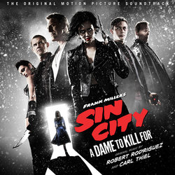 Sin City A Dame to Kill For Bande Originale (Robert Rodriguez, Carl Thiel) - Pochettes de CD